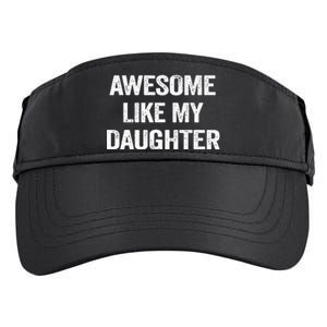 Awesome Like My Daughter Adult Drive Performance Visor