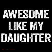 Awesome Like My Daughter Drawstring Bag