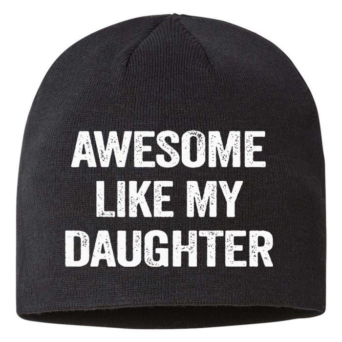 Awesome Like My Daughter Sustainable Beanie