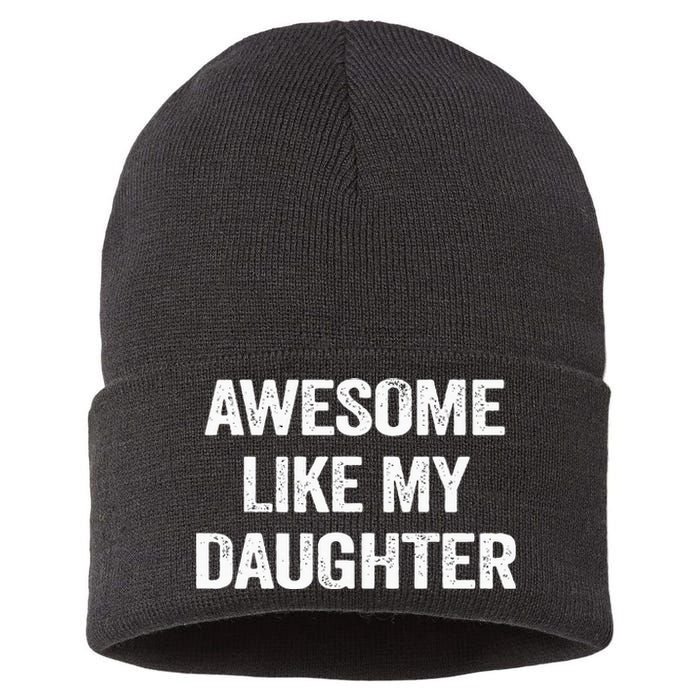 Awesome Like My Daughter Sustainable Knit Beanie