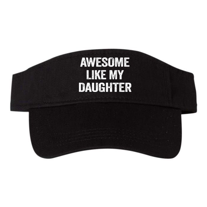 Awesome Like My Daughter Visor