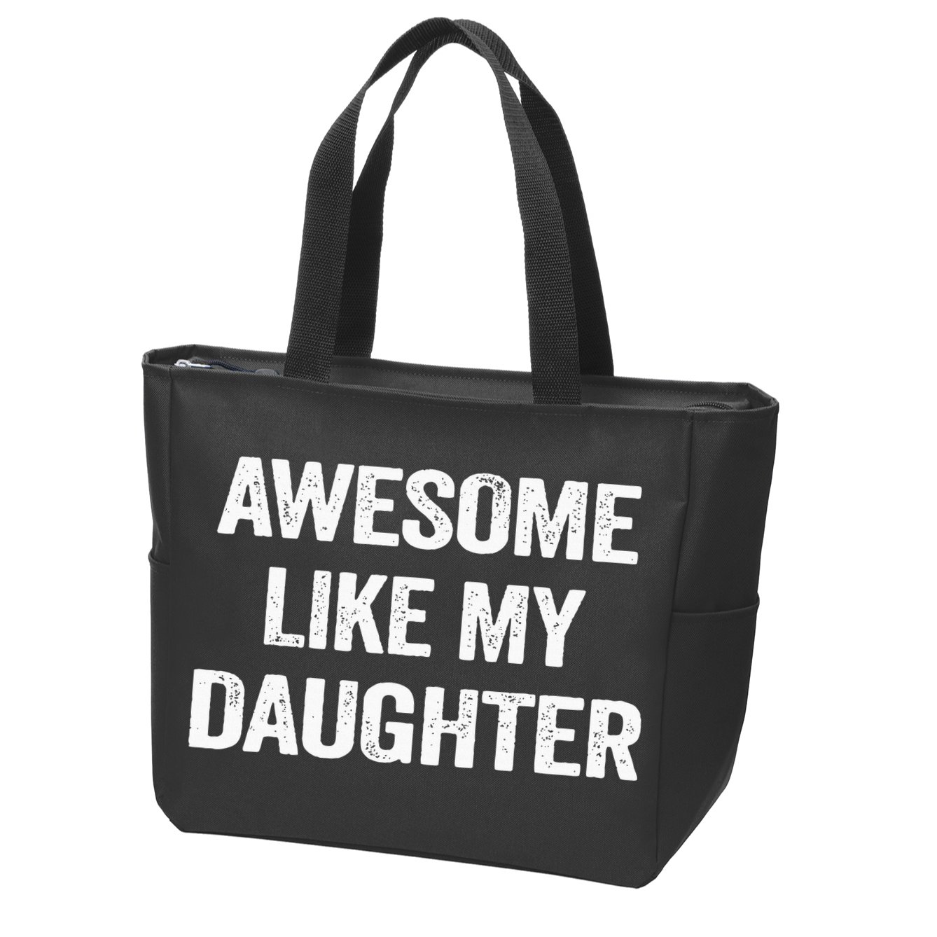 Awesome Like My Daughter Zip Tote Bag