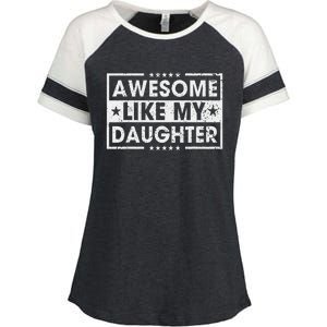 Awesome Like My Daughter Retro Funny Sayings Father Mom Dad Enza Ladies Jersey Colorblock Tee