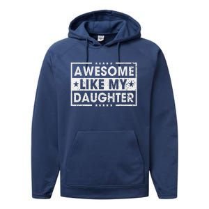 Awesome Like My Daughter Retro Funny Sayings Father Mom Dad Performance Fleece Hoodie