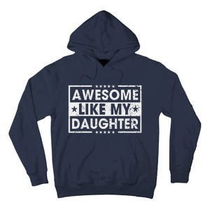 Awesome Like My Daughter Retro Funny Sayings Father Mom Dad Tall Hoodie