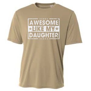 Awesome Like My Daughter Retro Funny Sayings Father Mom Dad Cooling Performance Crew T-Shirt