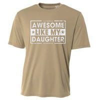 Awesome Like My Daughter Retro Funny Sayings Father Mom Dad Cooling Performance Crew T-Shirt