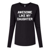 Awesome Like My Daughter Gifts Funny Fathers Day Dad Womens Cotton Relaxed Long Sleeve T-Shirt