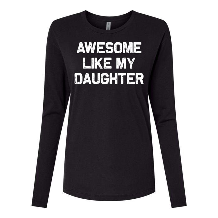 Awesome Like My Daughter Gifts Funny Fathers Day Dad Womens Cotton Relaxed Long Sleeve T-Shirt