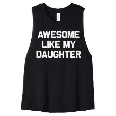 Awesome Like My Daughter Gifts Funny Fathers Day Dad Women's Racerback Cropped Tank