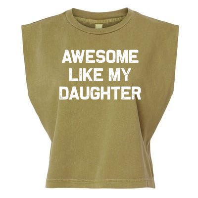 Awesome Like My Daughter Gifts Funny Fathers Day Dad Garment-Dyed Women's Muscle Tee