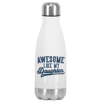 Awesome Like My Daughter FatherS Day Dad Gifts Funny Stainless Steel Insulated Water Bottle