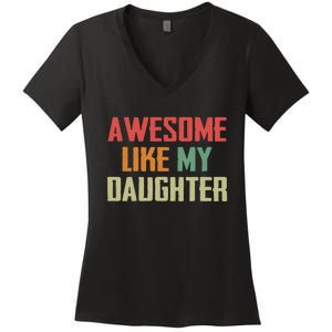 Awesome Like My Daughter Women's V-Neck T-Shirt