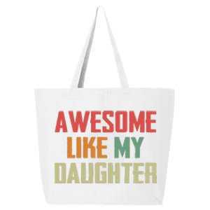 Awesome Like My Daughter 25L Jumbo Tote