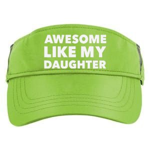 Awesome Like My Daughter For Fathers Day Birthday Christmas Adult Drive Performance Visor