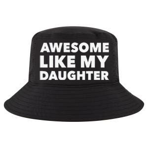 Awesome Like My Daughter For Fathers Day Birthday Christmas Cool Comfort Performance Bucket Hat