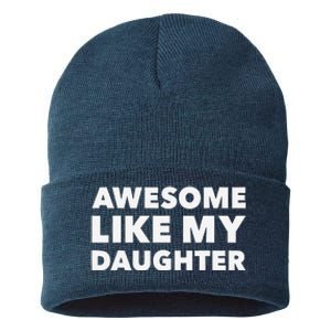 Awesome Like My Daughter For Fathers Day Birthday Christmas Sustainable Knit Beanie