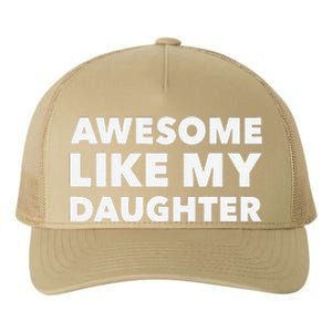 Awesome Like My Daughter For Fathers Day Birthday Christmas Yupoong Adult 5-Panel Trucker Hat