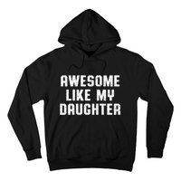 Awesome Like My Daughter Mothers Fathers Day Mom Hoodie