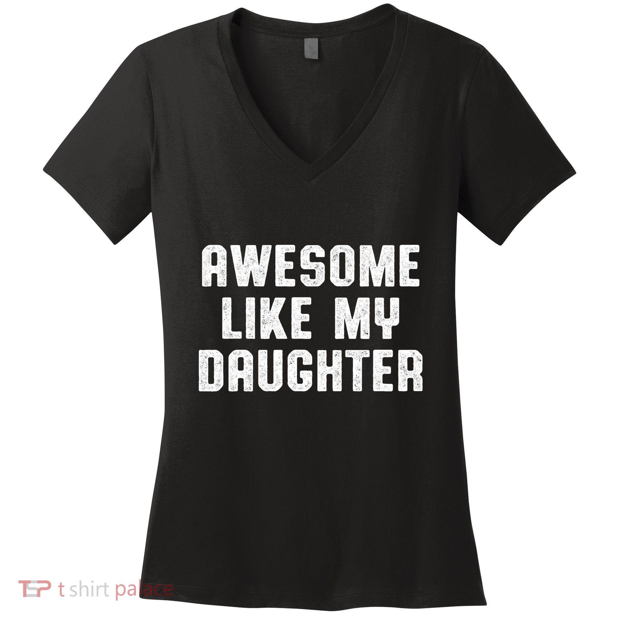 Awesome Like My Daughter Mothers Fathers Day Mom Women's V-Neck T-Shirt