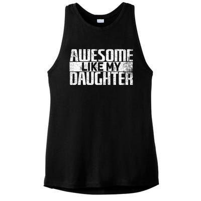 Awesome Like My Daughter Funny Fathers Day Dad Joke Cool Gift Ladies PosiCharge Tri-Blend Wicking Tank