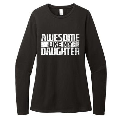 Awesome Like My Daughter Funny Fathers Day Dad Joke Cool Gift Womens CVC Long Sleeve Shirt