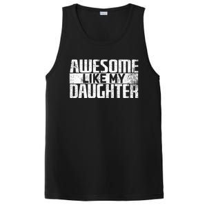 Awesome Like My Daughter Funny Fathers Day Dad Joke Cool Gift PosiCharge Competitor Tank