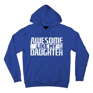 Awesome Like My Daughter Funny Fathers Day Dad Joke Cool Gift Hoodie