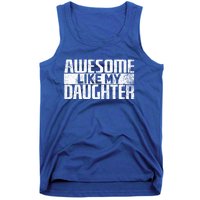 Awesome Like My Daughter Funny Fathers Day Dad Joke Cool Gift Tank Top