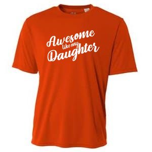 Awesome Like My Daughter Funny FatherS Day Retro Gift Cooling Performance Crew T-Shirt