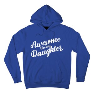 Awesome Like My Daughter Funny FatherS Day Retro Gift Hoodie