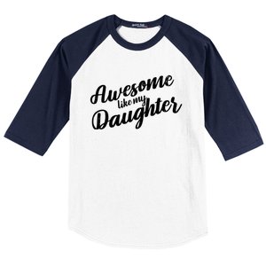 Awesome Like My Daughter Funny FatherS Day Retro Gift Baseball Sleeve Shirt