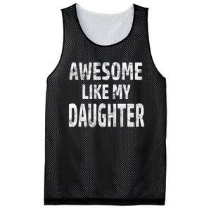 Awesome Like My Daughter Dad Joke Cool FatherS Day Mesh Reversible Basketball Jersey Tank