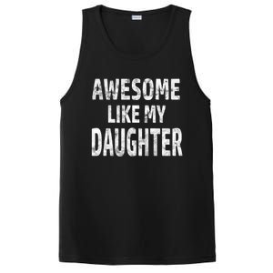 Awesome Like My Daughter Dad Joke Cool FatherS Day PosiCharge Competitor Tank