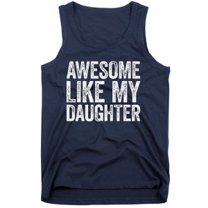 Awesome Like My Daughter Dad Fathers Day Tank Top