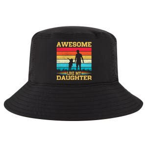 Awesome Like My Daughter Funny Dad Birthday Fathers Day Cool Comfort Performance Bucket Hat