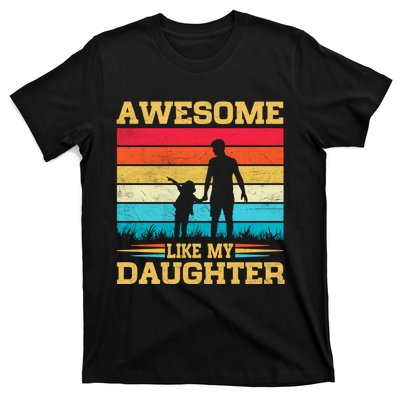 Awesome Like My Daughter Funny Dad Birthday Fathers Day T-Shirt