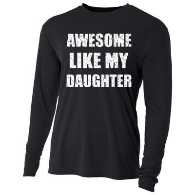 Awesome Like My Daughter Funny Dad Mom Papa Father Cooling Performance Long Sleeve Crew