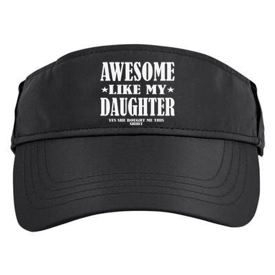 Awesome Like My Daughter Fathers Day Yes She Bought Me This Adult Drive Performance Visor