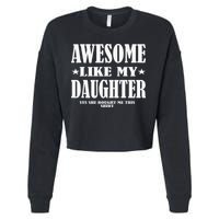 Awesome Like My Daughter Fathers Day Yes She Bought Me This Cropped Pullover Crew