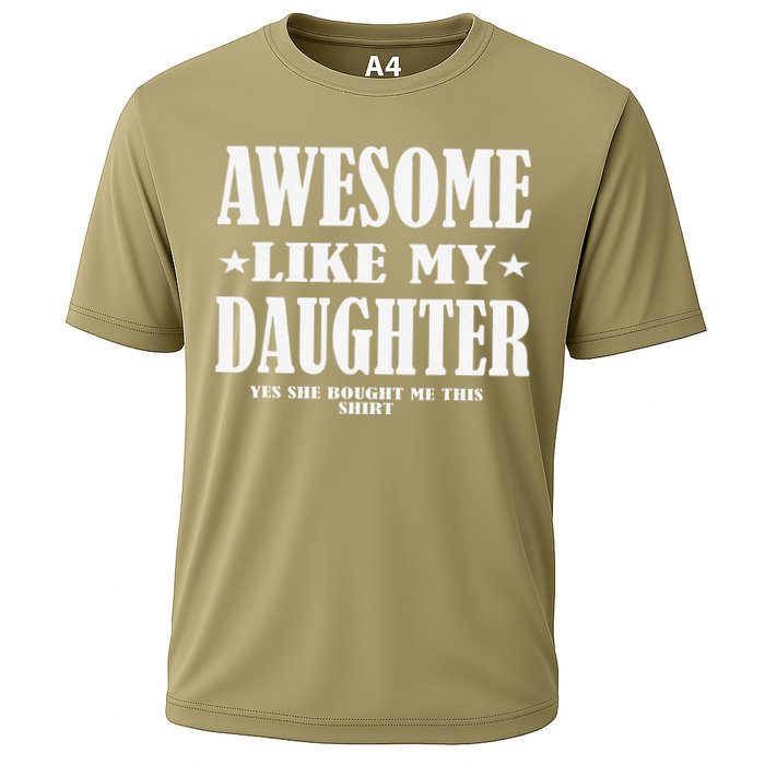Awesome Like My Daughter Fathers Day Yes She Bought Me This Cooling Performance Crew T-Shirt