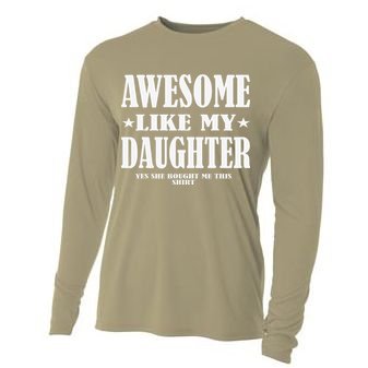 Awesome Like My Daughter Fathers Day Yes She Bought Me This Cooling Performance Long Sleeve Crew