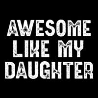 Awesome Like My Daughter Fathers Day Dads Gift Impact Tech Backpack