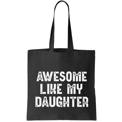 Awesome Like My Daughter Fathers Day Dads Gift Bag