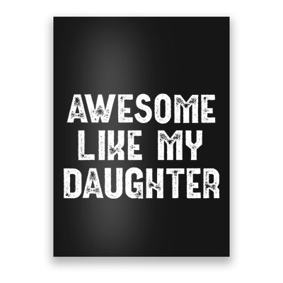 Awesome Like My Daughter Fathers Day Dads Gift Poster