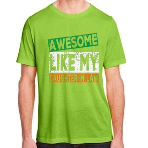 Awesome Like My Daughter In Law Proud Family Lovers Adult ChromaSoft Performance T-Shirt