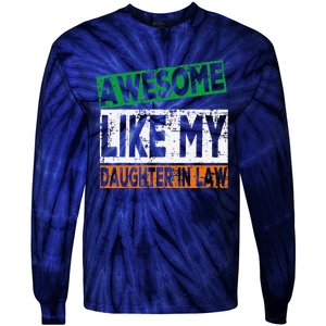 Awesome Like My Daughter In Law Proud Family Lovers Tie-Dye Long Sleeve Shirt