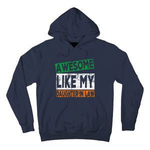 Awesome Like My Daughter In Law Proud Family Lovers Tall Hoodie