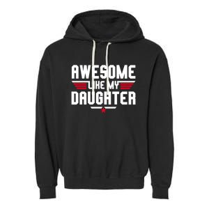 Awesome Like My Daughter Funny Dad Birthday Fathers Day Cute Gift Garment-Dyed Fleece Hoodie