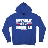 Awesome Like My Daughter Funny Dad Birthday Fathers Day Cute Gift Tall Hoodie